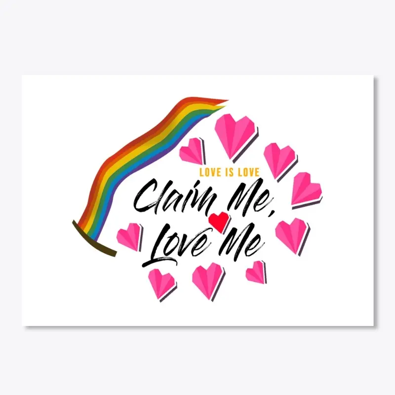 Claim Me, Love Me